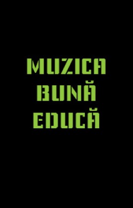 Poster "Muzica bună educă"